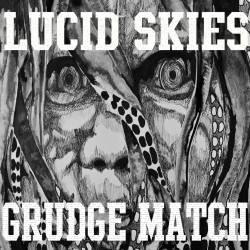 Lucid Skies : Grudge Match